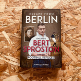 Escape from Berlin: England's Bert Sproston and the Football Refugee