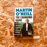 The Changing Game: The Past, Present and Future of Football (paperback)