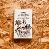 Spurs on This Day: History, Facts and Figures from Every Day of the Year