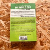 The FIFA World Cup: A History of the Planet's Biggest Sporting Event (2026 edition)