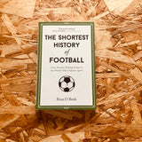 The Shortest History of Football