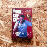 That World Cup Guy: Forty Years, Nine World Cups and One Fan's Incredible Journey
