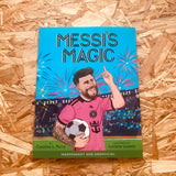 Messi's Magic: How Lionel Messi Became the G.O.A.T.