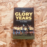 The Glory Years: Oxford United in the 1980s (paperback)
