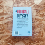 A Football Odyssey: Passion, Politics & the Beautiful Game