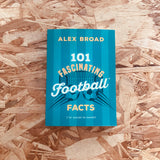 101 Fascinating Football Facts: (or soccer to some!)