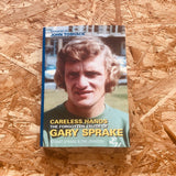 Careless Hands: The Forgotten Truth of Gary Sprake
