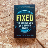 Fixed: My Secret Life as a Match Fixer (paperback)