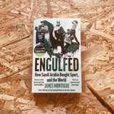 Engulfed: How Saudi Arabia Bought Sport, and the World (paperback)