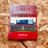 Ashfield FC: The Ups and Downs of the last 20 years (2006–2026)