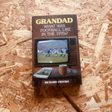 Grandad, What Was Football Like in the 1970s?