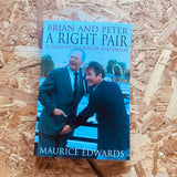 Brian and Peter: A RIght Pair: 21 Years with Clough and Taylor