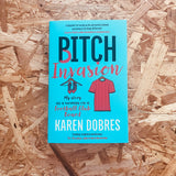 Pitch Invasion: My story as a feminist on a Football Club board (paperback)