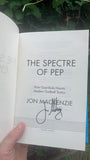 The Spectre of Pep: How Guardiola Haunts Modern Football Tactics - **SIGNED COPIES AVAILABLE**