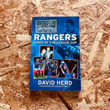 Rangers FC - Kings of the League Cup