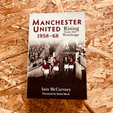 Manchester United 1958-68: Rising from the Wreckage