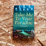 Take Me To Your Paradise