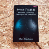 Soccer Tough 2: Advanced Psychology Techniques for Footballers (Soccer Coaching)