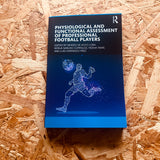 Physiological and Functional Assessment of Professional Football Players