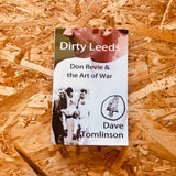 Dirty Leeds: Don Revie & the Art of War