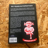 Six Years in Purgatory: The Story of Lincoln City in the Conference 2011-2017
