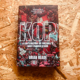 The Kop: A Fan’s History of Football’s Most Famous Stand