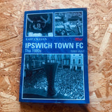 Ipswich Town FC: The 1980s