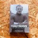 Trautmann: The Biography