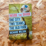 Inside the Divide: One City, Two Teams...The Old Firm