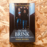 On the Brink: A Journey Across Football's North West