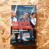 Silver Linings: Bobby Robson's England - **SIGNED BOOKPLATE**
