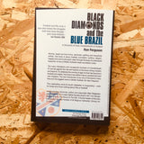 Black Diamonds and the Blue Brazil: A Chronicle of Coal, Cowdenbeath and Football