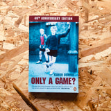 Only a Game?: The Diary of a Professional Footballer