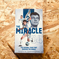 The Miracle: The Football Team That Shocked the World