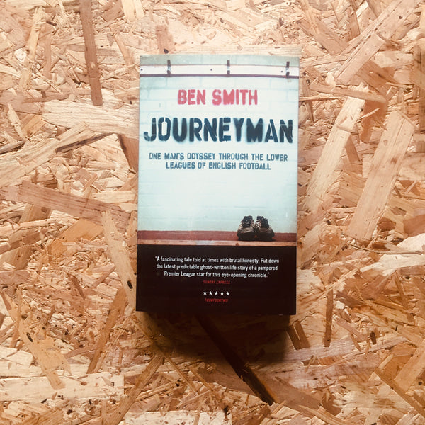 Journeyman: One Man's Odyssey Through the Lower Leagues of English Football