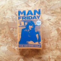 Man Friday: The Second Half