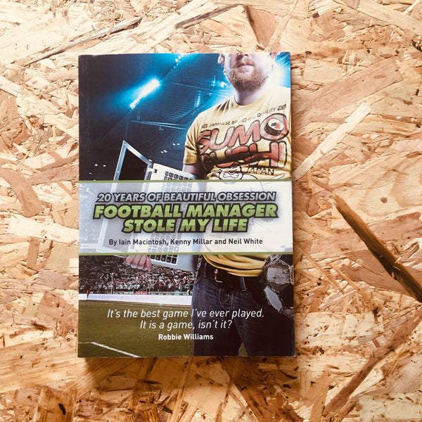 Football Manager Stole My Life: 20 Years of Beautiful Obsession