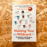 Wasting Your Wildcard: The Method and Madness of Fantasy Football