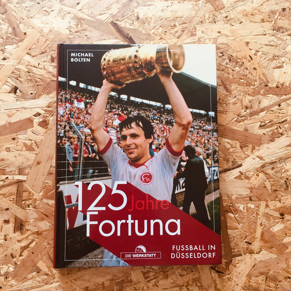 125 years of Fortuna: Football in Düsseldorf