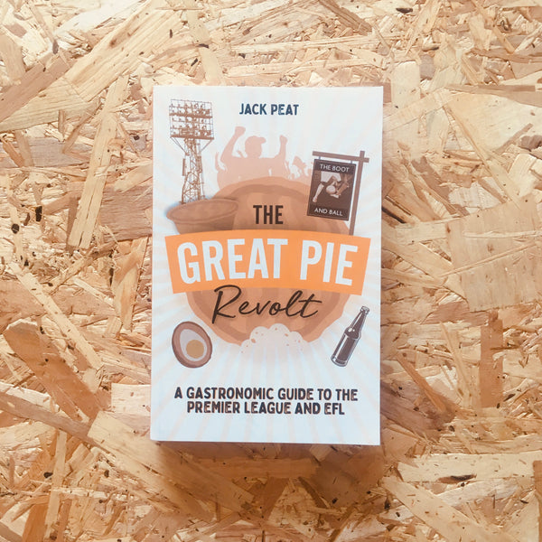 The Great Pie Revolt: A Gastronomic Guide to the Premier League and EFL
