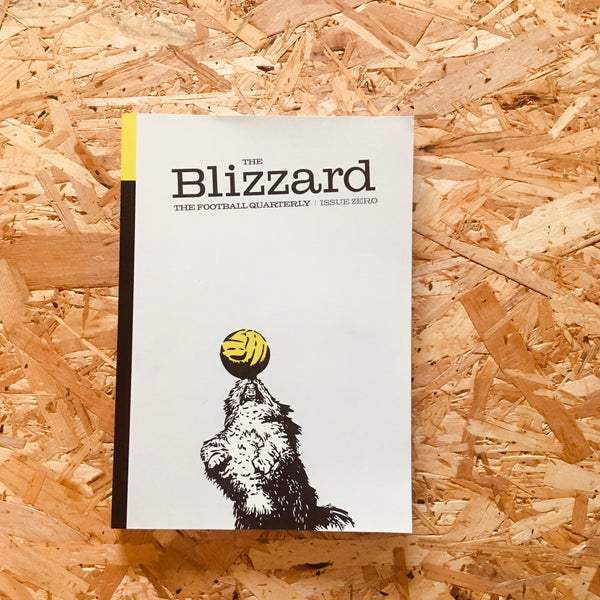 The Blizzard: The Football Quarterly - Issue Zero