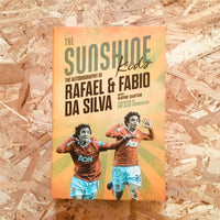 The Sunshine Kids: The Autobiography of Fabio & Rafael Da Silva