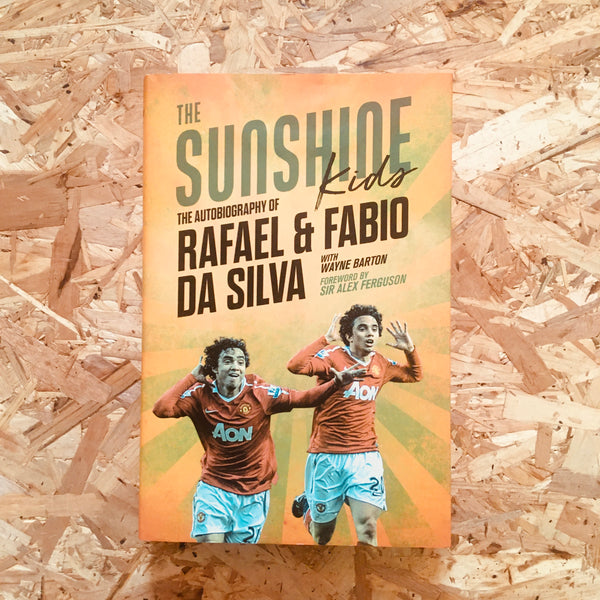 The Sunshine Kids: The Autobiography of Fabio & Rafael Da Silva