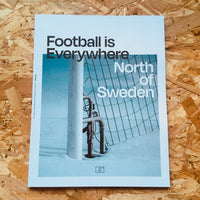 Football is Everywhere #1: North of Sweden
