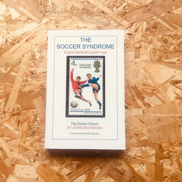 The Soccer Syndrome: English Football's Golden Age