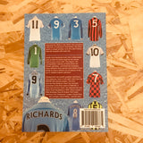 101 Manchester City Matchworn Shirts: The Players – The Matches – The Stories Behind the Shirts