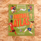 Football Atlas: A journey across the world and onto the pitch