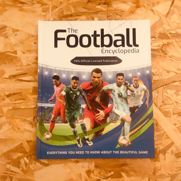 The Football Encyclopedia (FIFA): Everything you need to know about the beautiful game