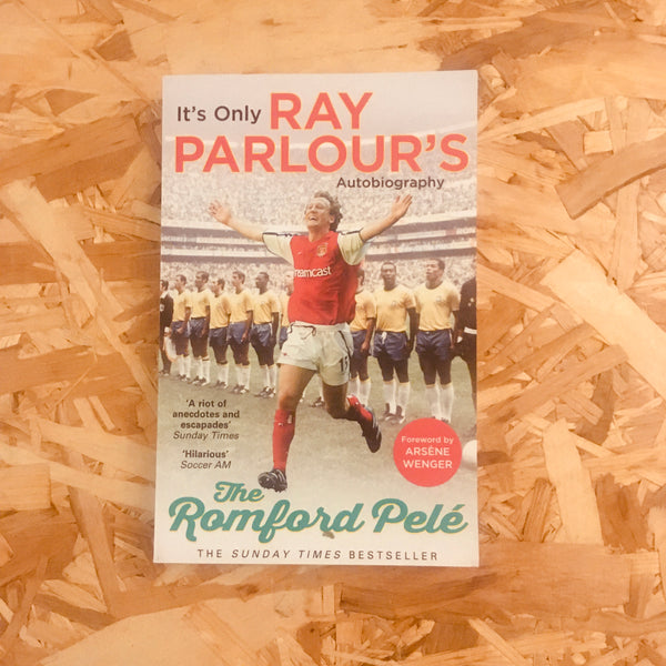 The Romford Pele: It's only Ray Parlour's autobiography