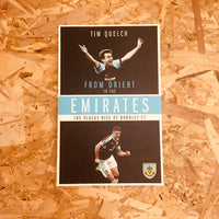 From Orient to the Emirates: The Plucky Rise of Burnley FC